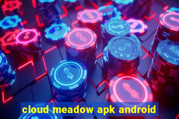 cloud meadow apk android